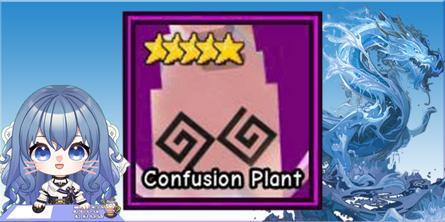 Confusion Plant (Hoa rắc rối)