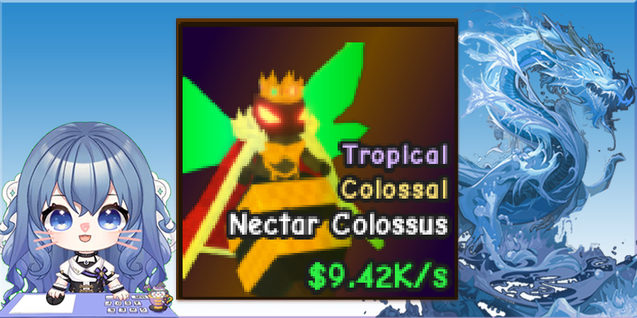 Colossal Nectar Colossus