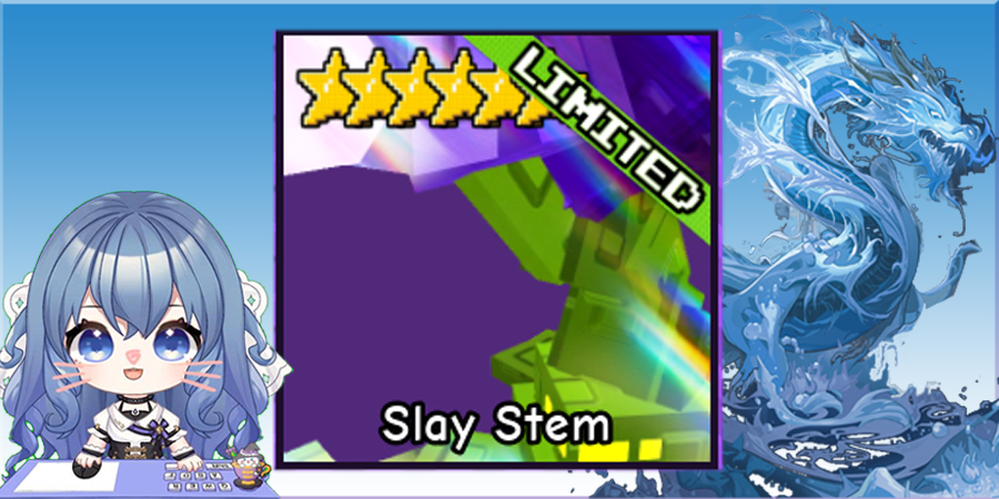 Slay Stem